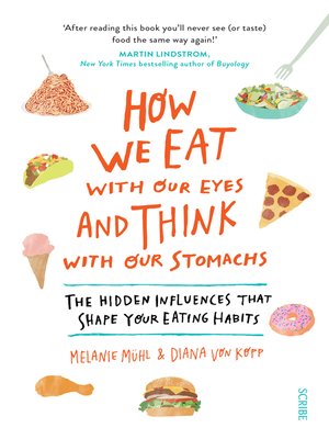 cover image of How We Eat with Our Eyes and Think with Our Stomachs